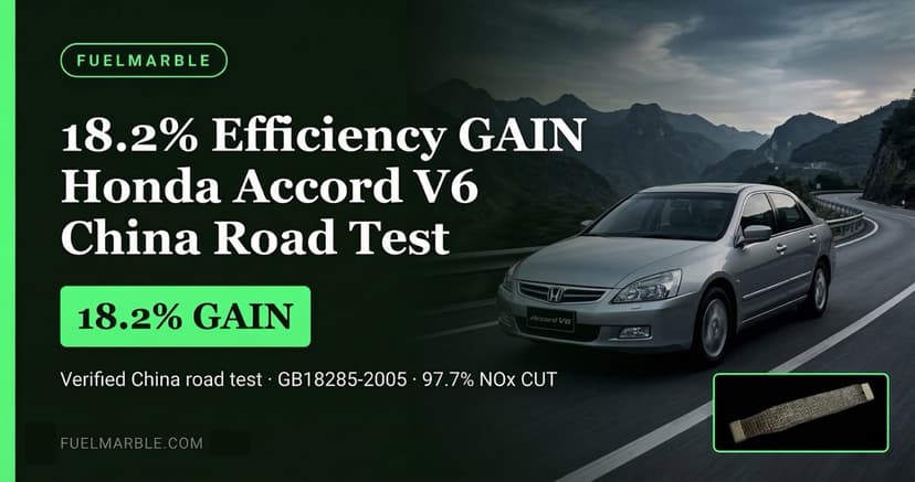 18% fuel efficiency improvement after retrofitting a 2007 Honda Accord V6 with FuelMarble — China road test