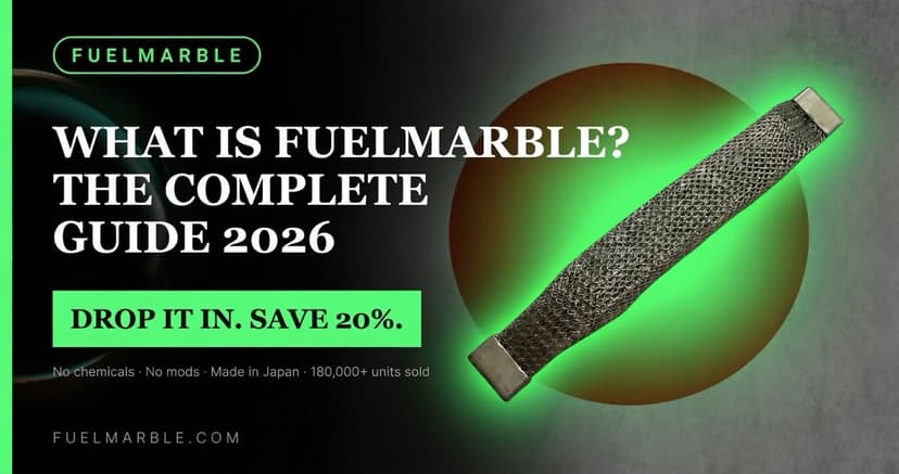 What is FuelMarble? The complete guide — ceramic glass mineral sphere for coolant reservoir fuel savings